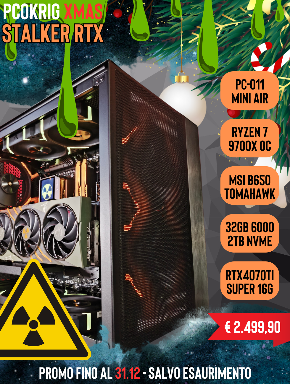 PCOKRIG "STALKER" | PROMO NATALE - RYZEN 7 9700X OC - 32GB D5 6000 RGB - 2TB NVME 4.0 - RTX-4070-TI SUPER 16GB