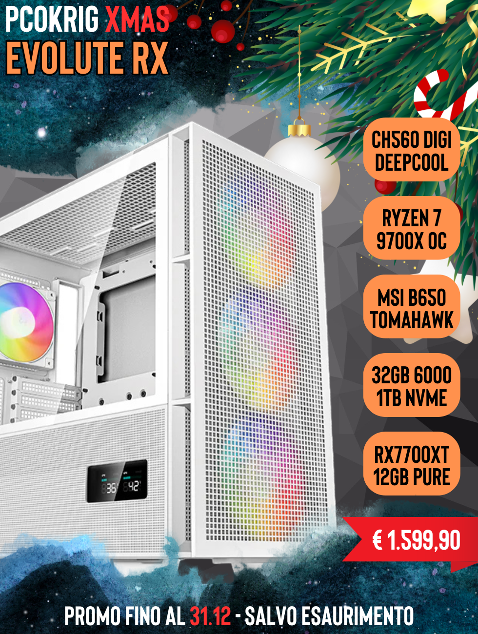 PCOKRIG "EVOLUTE RX" | PROMO NATALE - RYZEN 7 9700X OC - 32GB D5 6000 RGB - 1TB NVME 4.0 - RX-7700XT 12GB