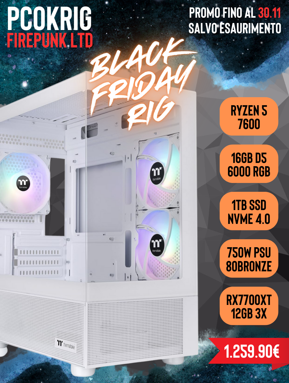 PC GAMING "FIREPUNK LTD" | BLACK FRIDAY - RYZEN 5 7600 - 16GB D5 6000 RGB - 1TB NVME 4.0 - RX-7700XT 12GB