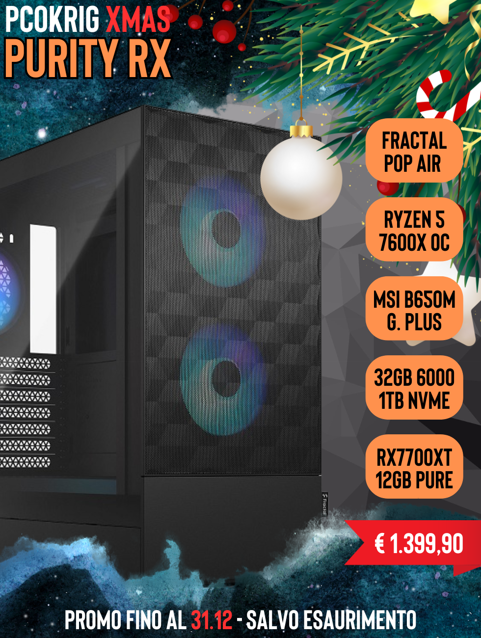 PCOKRIG "PURITY RX" | PROMO NATALE - RYZEN 5 7600X OC - 32GB D5 6000 - 1TB NVME 4.0 - RX-7700XT 12GB